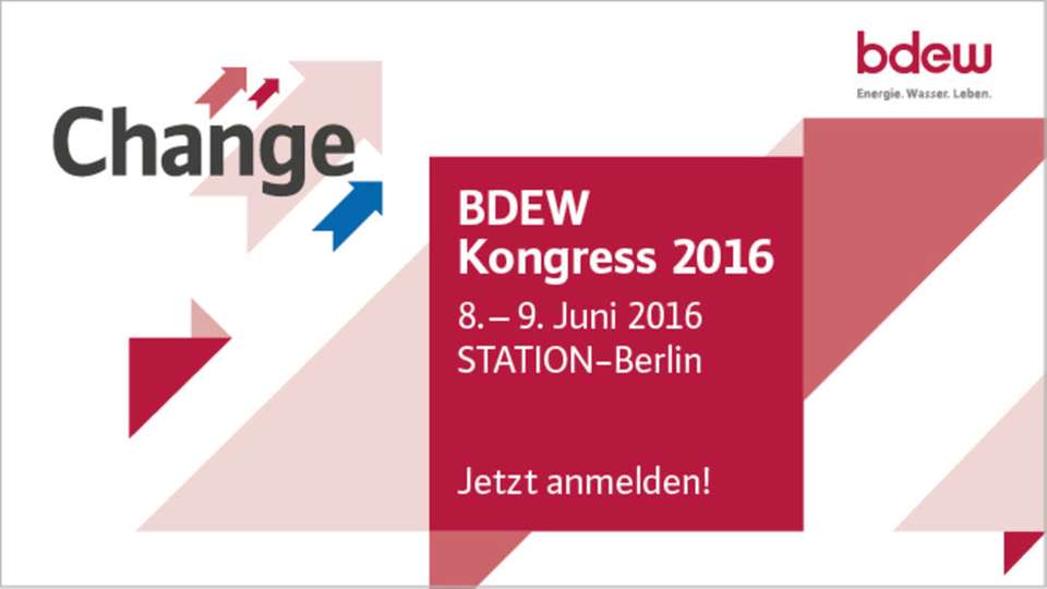 BDEW Kongress 2016 vom 8. bis 9. Juni 2016 in der STATION-Berlin