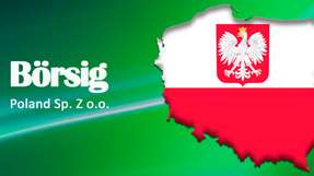 Mit Börsig Poland gründet der Distributor schon sein drittes Tochterunternehmen außerhalb von Deutschland. Dadurch will man den europäischen Markt noch besser bedienen.