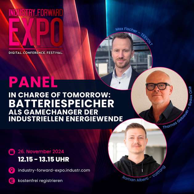 In Charge of Tomorrow: ​ Batteriespeicher als Gamechanger der industriellen Energiewende​
Bereits jetzt werden industrielle Batteriespeicher zur Lastspitzenkappung und Verbesserung der Versorgungssicherheit eingesetzt. In Verbindung mit Photovoltaik und Windenergie können sie das Einspeisen von Energie zu niedrigen Preisen vermeiden helfen. Das Verfügbar machen industrieller Speicher zur Steigerung der Netzstabilität ist eine weitere, noch recht neue, Möglichkeit, den ROI von Speichern zu verkürzen und ihre Rentabilität zu erhöhen. Die Speichersysteme sind ein zentraler Bestandteil der Energiewende, der sowohl zur Nachhaltigkeit als auch zu Kosteneinsparungen beiträgt. Neben Batteriespeichern können auch andere Speichertechnologien eine erhebliche Rolle spielen. All diese Speicher werden am besten dezentral installiert, direkt beim Verbraucher, zum  Beispiel auf dem Industriegelände. In unserem Panel am 26. November von 12:15 bis 13:15 Uhr diskutieren wir konkrete Business Cases, regulatorische Rahmenbedingungen, Herausforderungen und die Mehrwerte, die der Einsatz von Batteriespeichern mit sich bringt. Erfahren Sie aus erster Hand, welche innovativen Lösungen und Strategien aktuell im Einsatz sind und wie sie die Zukunft der Energieversorgung gestalten.​
Max Fischer: Nach dem Studium der Elektro- und Informationstechnik an der TU München (2009–2016) startete er bei BMW als Funktionsverantwortlicher für Netzintegration im Bereich Elektromobilität. 2017 wechselte er zur Digital Energy Solutions GmbH und leitete Projekte im Bereich Ladeinfrastruktur. Ab 2018 war er bei Elli (Volkswagen Group Charging GmbH) tätig, zunächst in der Wallboxentwicklung und ab 2021 in der Verantwortung für den technischen Betrieb aller Elli-Produkte, inklusive der Betriebsführung von 100.000 Ladestationen europaweit. Seit August 2024 ist er als Produktmanager und Leiter Technical Operations bei Tesvolt AG für neue Geschäftsfelder und das Produktmanagement von Batteriespeichern zuständig.
Thomas Gebauer: CEO von Redox One, einem integrierten Anbieter von Langzeit-Energiespeicherlösungen, der die gesamte Wertschöpfungskette vom Rohstoffabbau bis zur Batterieherstellung abdeckt. Zuvor war er Mitbegründer und Co-Leiter des Batterie-Start-ups Volterion und verkaufte das Unternehmen an einen der größten deutschen Automobilzulieferer. 15 Jahre Erfahrung auf C-Level bei der Entwicklung und Umsetzung von Wachstumsstrategien für Batterieunternehmen, einschließlich 149 Millionen Euro Eigenkapital- und Fremdkapitalbeschaffung sowie Fusionen und Übernahmen auf der Verkaufs- und Kaufseite.
Roman Alberti ist einer der Gründer und Geschäftsführer der Voltfang GmbH. Mit seinem Master of Science Abschluss in Maschinenbau an der renommierten RWTH Aachen gründete er 2020 das Start-Up Voltfang und hat es seither in der Rolle des Geschäftsführers zu einem Unternehmen mit über 80 Mitarbeitenden entwickelt.
Jan Wollesen ist Channel Manager Direct Commercial Industry der Viessmann Group.