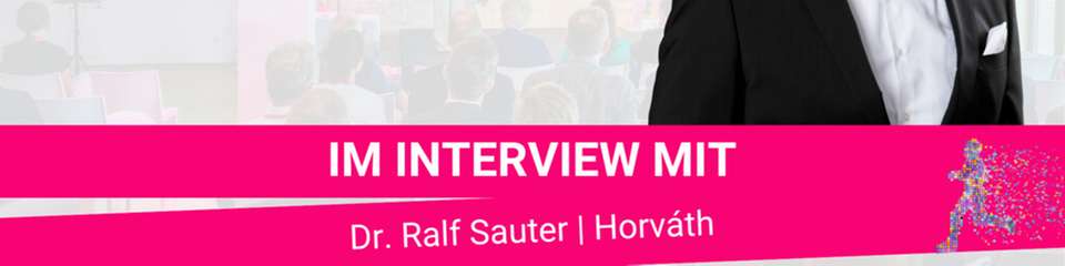 Dr. Ralf Sauter, Industrial Goods & High Tech Industry Expert / Transformation / Entrepreneur / Partner bei Horváth.