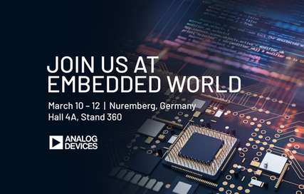 Analog Devices präsentiert skalierbare Lösungen auf der Embedded World