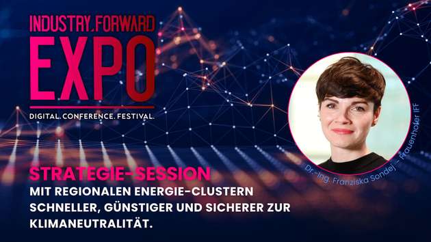 Auf der INDUSTRY.forward EXPO 2026 wird Dr.-Ing. Franziska Sondej vom Fraunhofer IFF darüber sprechen, wie man mit regionalen Energie-Clustern schneller, günstiger und sicherer zur Klimaneutralität gelangt.
