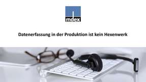 Der richtige Umgang mit Produktionsdaten eröffnet viele neue Möglichkeiten.